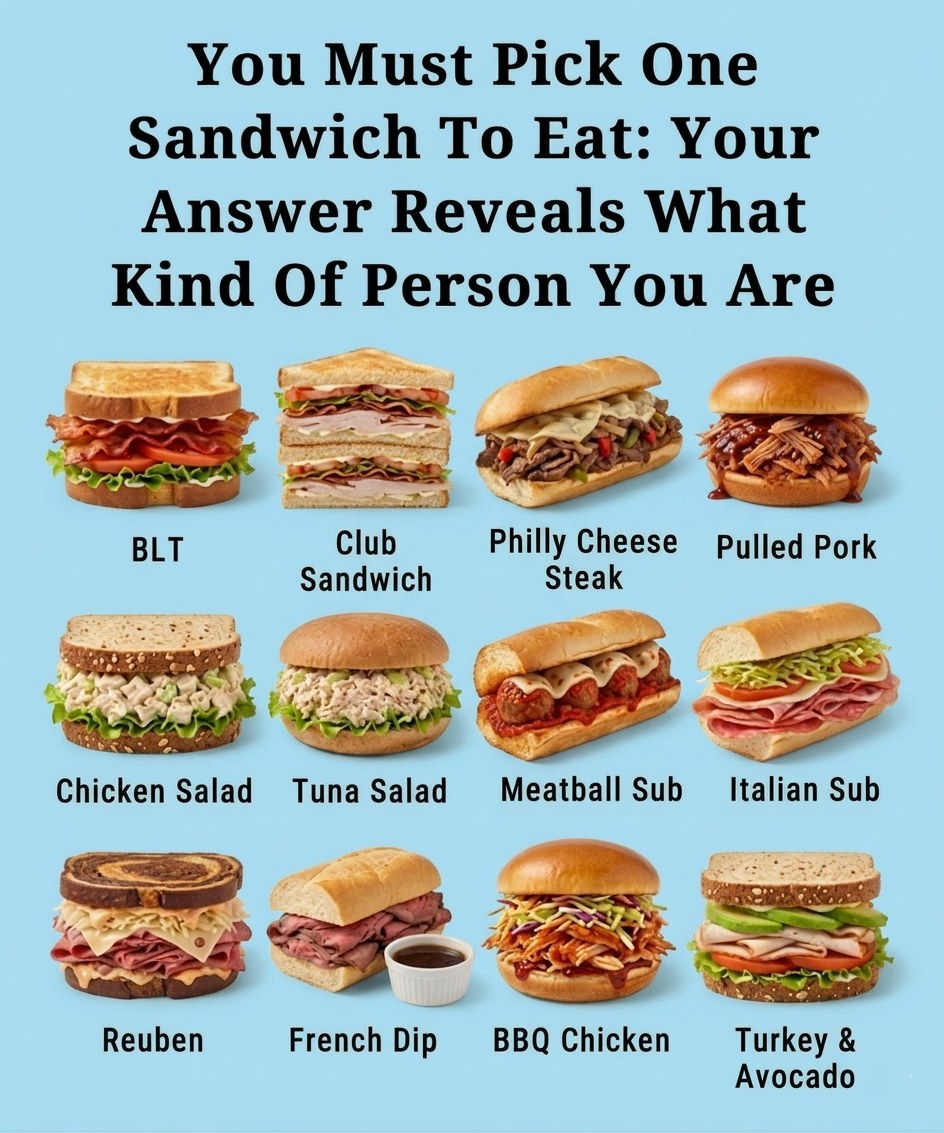Choose Just One Sandwich — Your Pick Will Expose What Kind of Person You Really Are